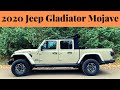 Perks Quirks & Irks - 2020 Jeep Gladiator Mojave - Better than the Rubicon?