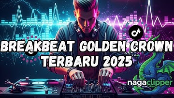 BREAKBEAT GOLDEN CROWN TERBARU 2025 BASS NYA BIKIN GETAR ROOM
