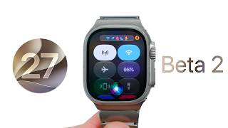 watchOS 27 Beta 2 is Out! - What's New?