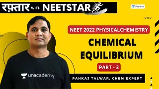 Chemical Equilibrium | Part - 3 | NEET Physical Chemistry | NEET 2022 Preparation | Pankaj Talwar