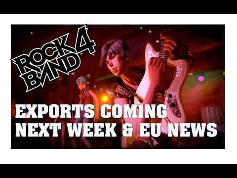 Rock Band 4 News:  Exports Next Week? European News!