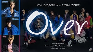 Video thumbnail of "THE RAMPAGE from EXILE TRIBE - Over (KAN/ROM/TH Lyrics)"