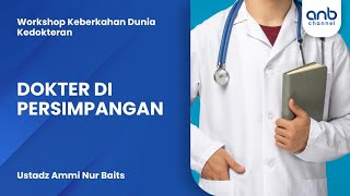 Workshop Keberkahan Dunia Kedokteran