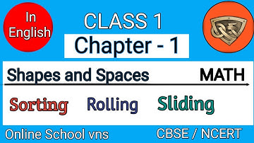 Sorting | Rolling | Sliding | Shapes and Spaces |  Class 1 Maths | CBSE | NCERT | In English