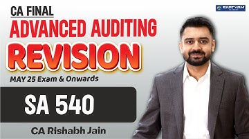 SA 540 Revision by CA Rishabh Jain | CA Final Audit For May 25 Exam