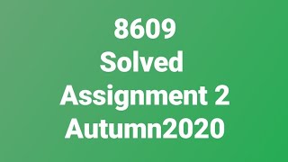 8609 solved assignment 2  autumn 2020