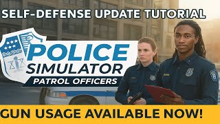 How To Use The Self-Defense Update in Police Simulator: Patrol Officers! Tutorial screenshot 4