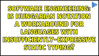 Is hungarian notation a workaround for languages with insufficiently-expressive static typing