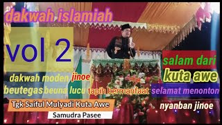 DAKWAH TERBARU TGK SAIFUL MULYADI DI GAMPONG CRUNG VOL 2