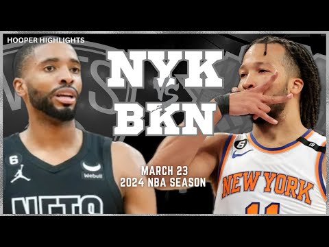 New York Knicks vs Brooklyn Nets Full Game Highlights | Mar 23 | 2024 NBA Season