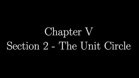 5.2 - The Unit Circle