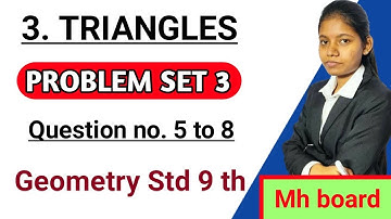 9th class geometry chapter 3 problem set 3 | maths part 2 Question number 5 to 8 maharashtra board