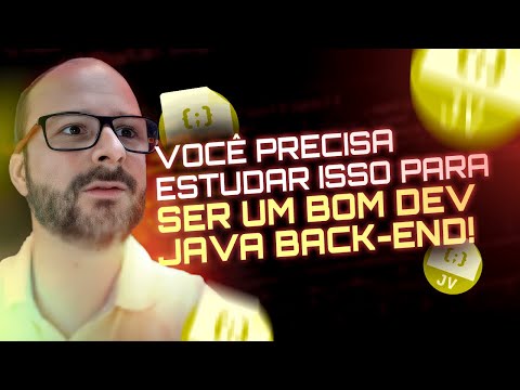 Você precisa estudar isso para ser um bom dev java back-end!