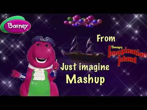 Barney just imagine mashup from Barney’s imagination island