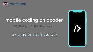 Episode 4: Introduction to HTML and CSS | Mobile Coding