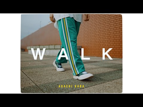 足立佳奈『WALK』Music Video