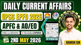 Daily Current Affairs | UPSC EPFO 2026 | 2nd May 2026 | APFC &amp; AO/EO Exam Focus By Vyasa IAS