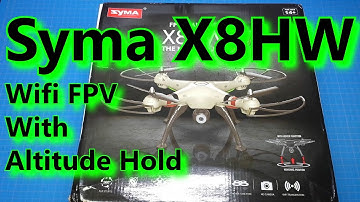 Syma X8HW - WiFi FPV and Altitude Hold