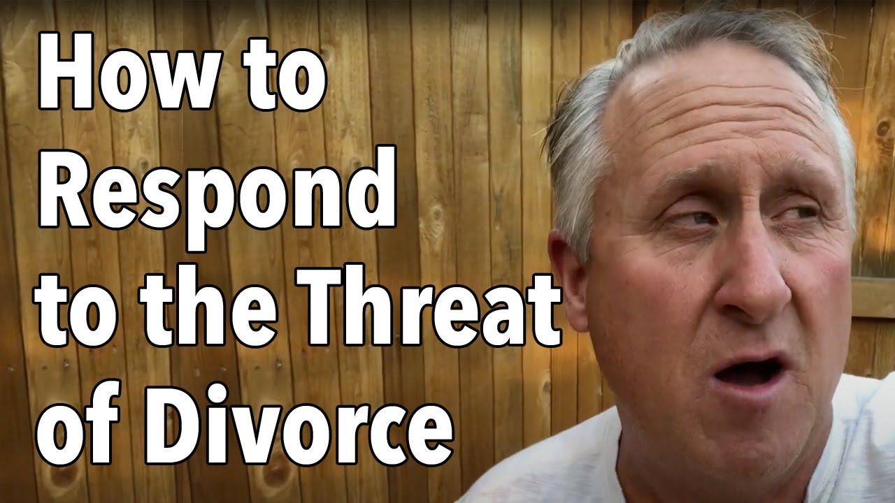 How to Respond to the Threat of Divorce YouTube