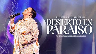 Video thumbnail of "Desierto En Paraíso Iglesia Ebenezer Hon. | Pst Virginia Brito Ft  Ministerio De Alabanza Judá"