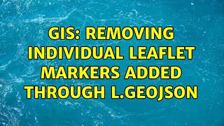GIS: Removing individual Leaflet markers added through L.geoJSON (2 Solutions!!)