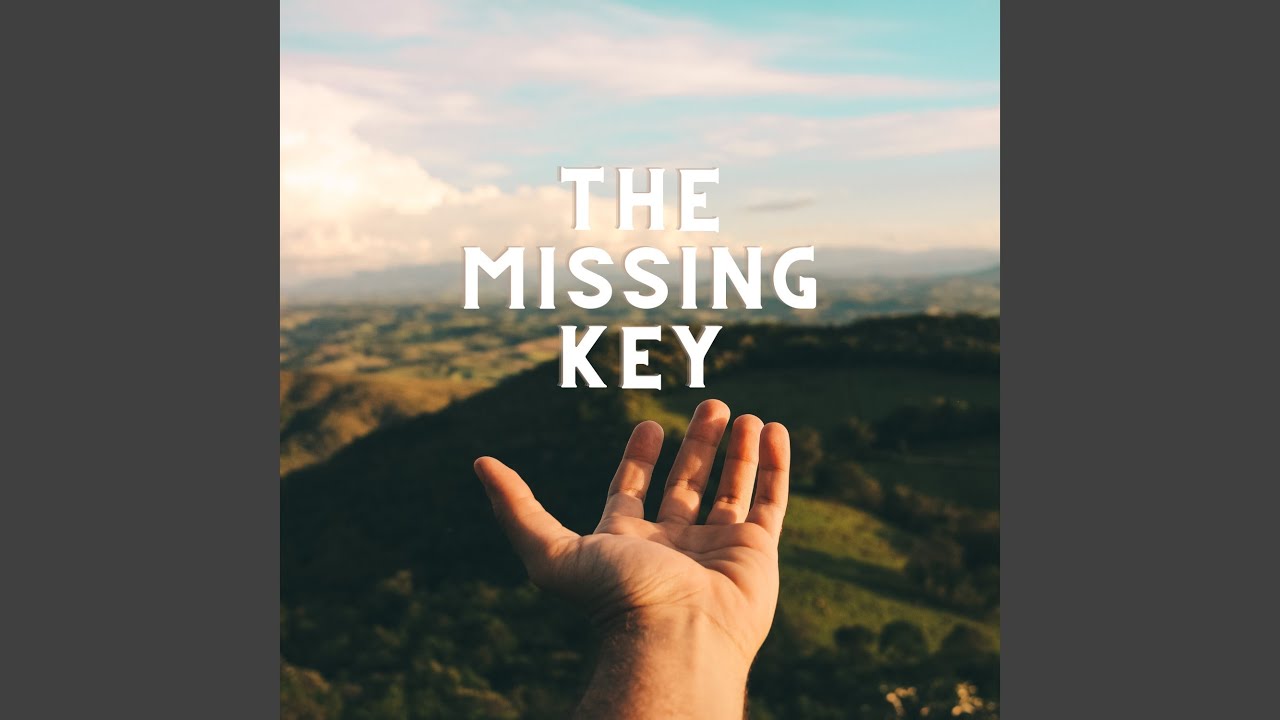 The Missing Key