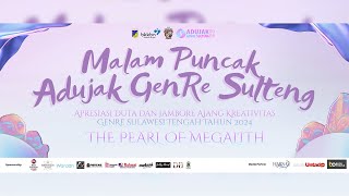 Malam Grand Final ADUJAK GenRe Tingkat Provinsi Sulawesi Tengah Tahun 2024   @gi.sulawesitengah