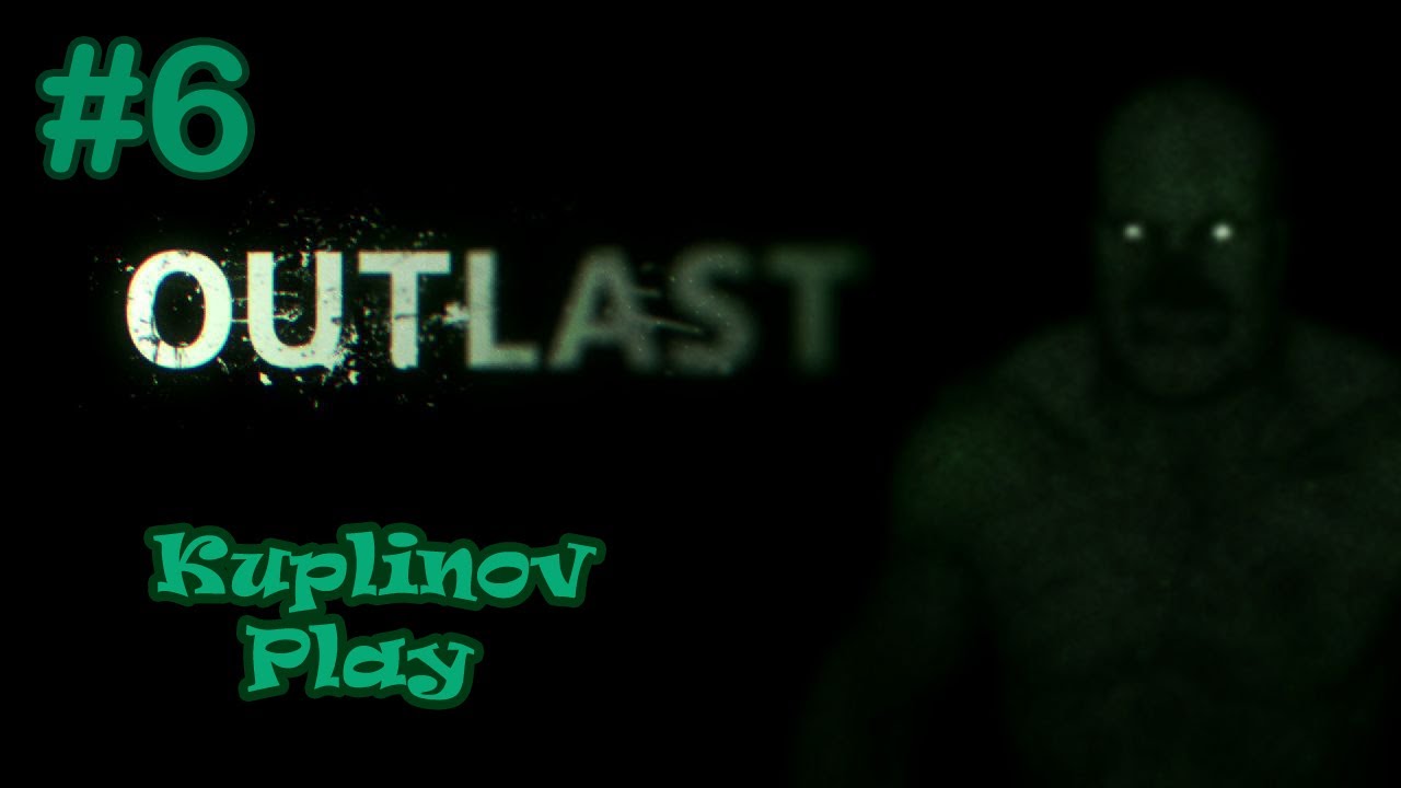 OUTLAST Прохождение ► Добрый доктор Айболит ► #6