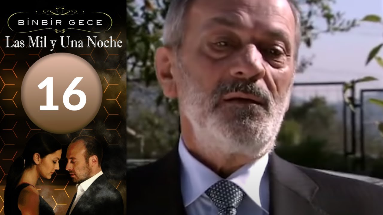 Las Mil y Una Noche - capitulo 16