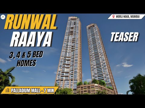 Runwal Raaya Worli, Mumbai | Ultra-Luxury 3, 4 & 5 BHK Sea-Facing Homes with Spacious Layouts