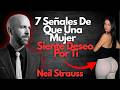 7 Señales De Que Una Mujer Siente Deseo Por Ti | Neil Strauss