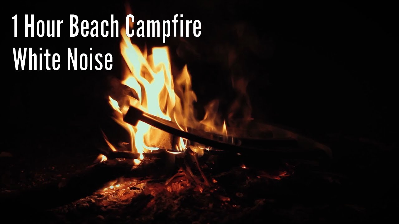 1 Hour Beach Campfire White Noise Video Relaxing Fire Burning Sounds