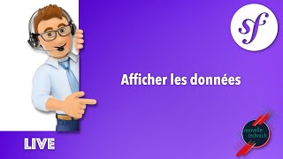 8 - Live Coding : Afficher les données avec Symfony 5.1