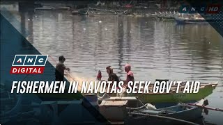 Fishermen in Navotas seek gov’t aid | ANC