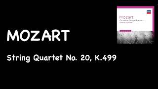 Mozart - String Quartet No. 20 in D major, K.499