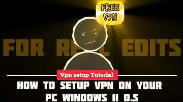 How to add free VPN to your windows 11 | VPN setup tutorial | Free VPN | FR_edits