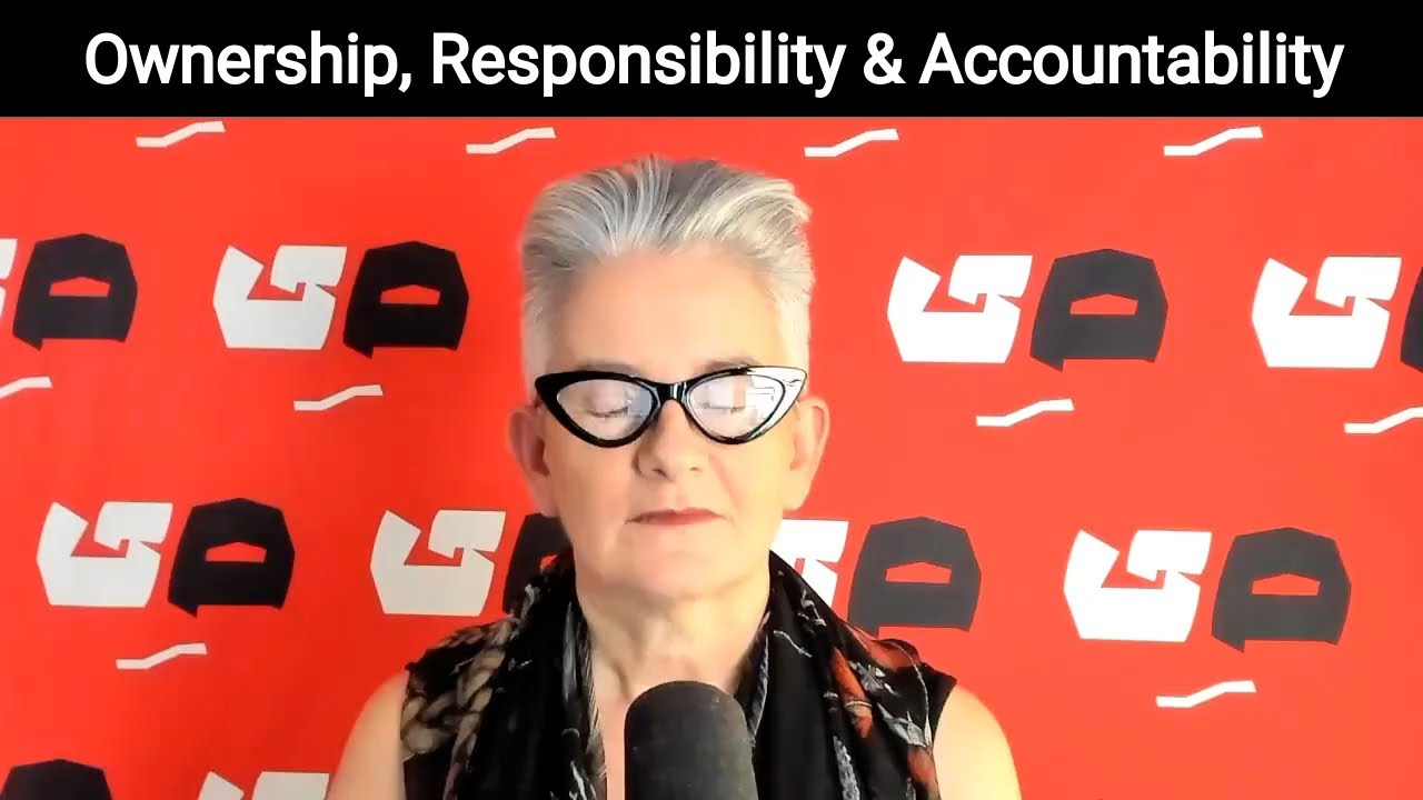 Ownership, Responsibility and Accountability