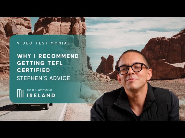 Stevie’s TEFL Experience | How TEFL.ie Helped Change His Life
