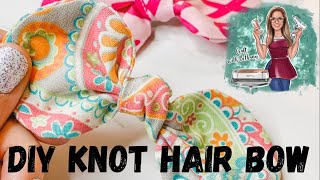 Knot Hair Bow Tutorial, Sewing Tutorial, Sewing 101, Sewing Basics, Cricut Maker, Design Space, DIY