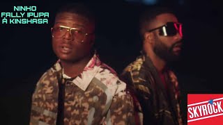 Ninho, Fally Ipupa - À Kinshasa (Version Skyrock)