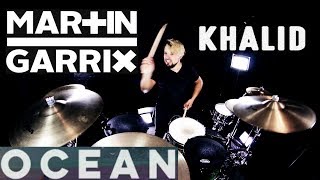 Martin Garrix feat. Khalid - Ocean (Drum Remix)