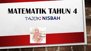 NISBAH TAHUN 4 ~Tcr Noor
