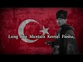 Turkish kemalist song  zmir mar