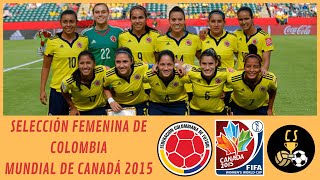 Un sueño mundialista - Colombia en Canadá 2015