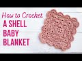 How to crochet shell baby blanket    step by step  us terms