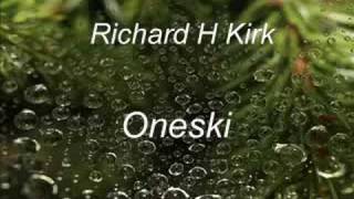 Richard H Kirk - Oneski