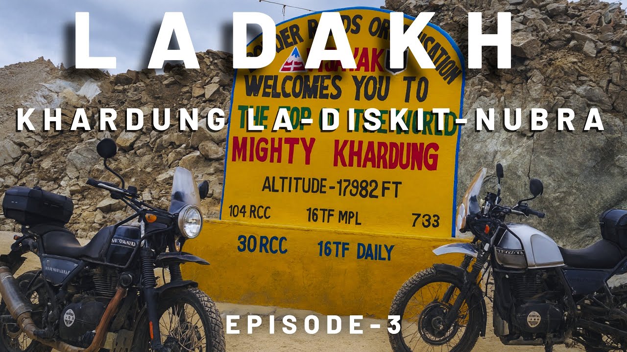 Ladakh Ride Episode 3 | Khardung La | Diskit | Nubra Valley ಲಡಾಖ್ (Kannada + English Subs)