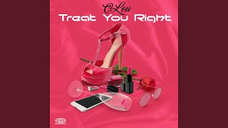 Treat You Right - C-Lou