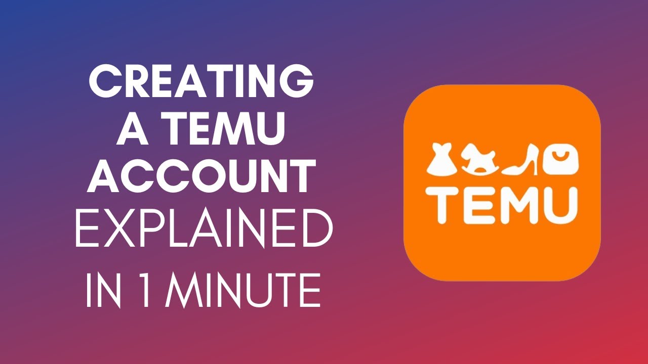 How To Create A Temu Account (2025)