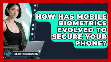 How Has Mobile Biometrics Evolved To Secure Your Phone? - All About Operating Systems